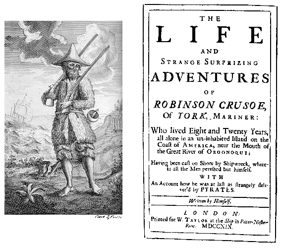 [DeFoe, Daniel,] The Life and Strange Surprizing Adventures of Robinson Crusoe, vol.1, 1st edition (London: W. Taylor, 1719).